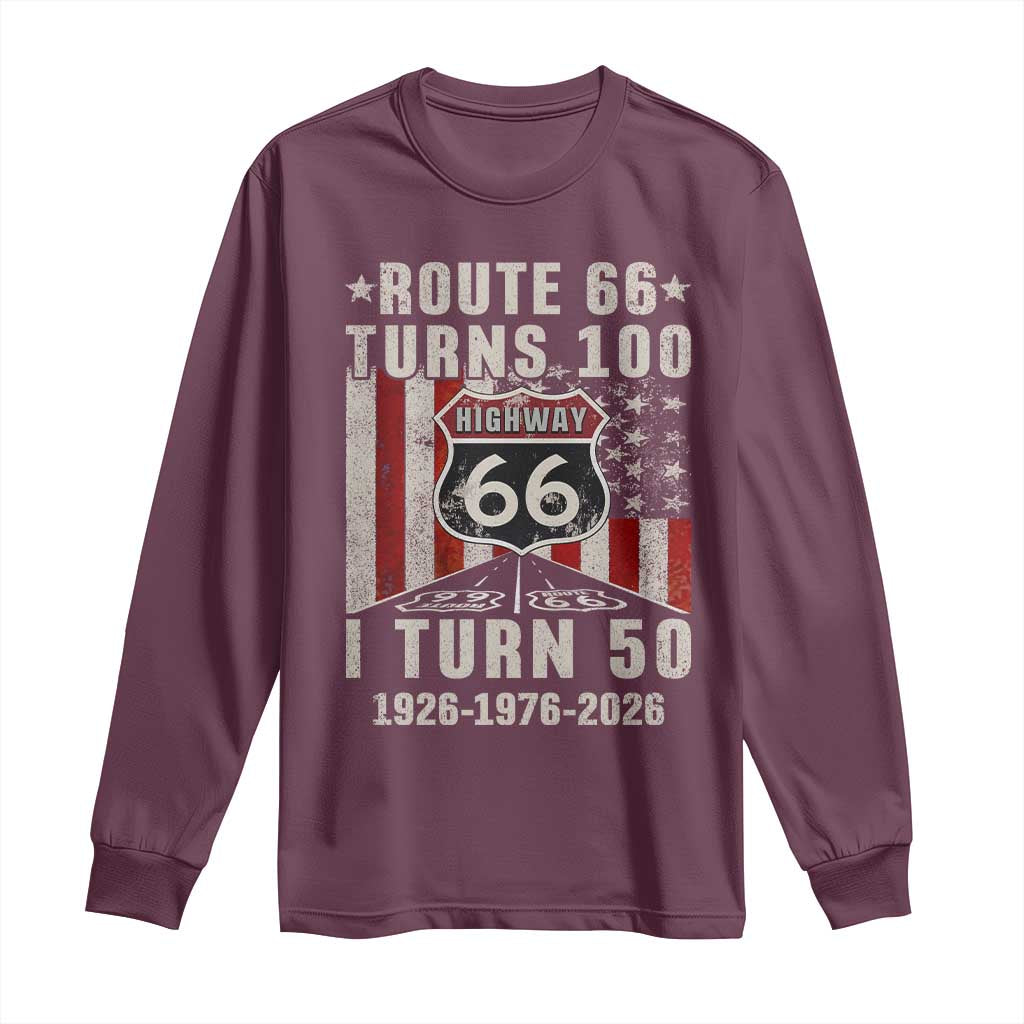 Highway 66 Turn 100 I Turn 50 Long Sleeve Shirt Vintage 1976 Born American Road Sign Centennial 2026