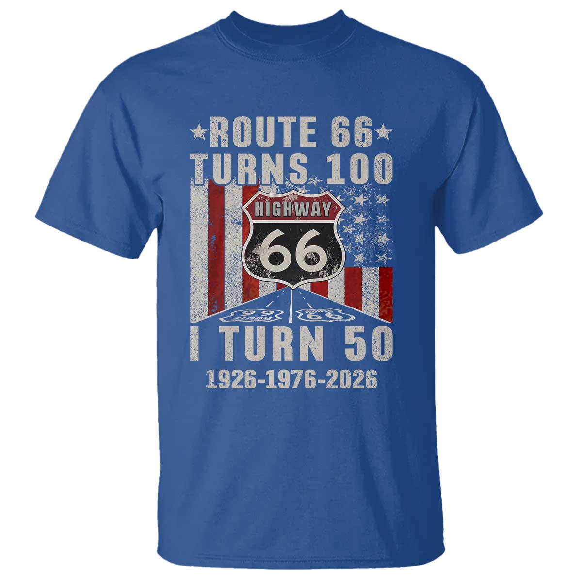 Highway 66 Turn 100 I Turn 50 T Shirt Vintage 1976 Born American Road Sign Centennial 2026