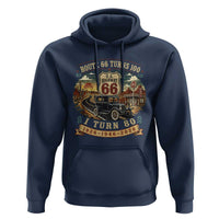 Route Highway 66 Turns 100 I Turn 80 Hoodie Vintage 1946 Road Sign Antique Car Lover 80th Birthday Gift