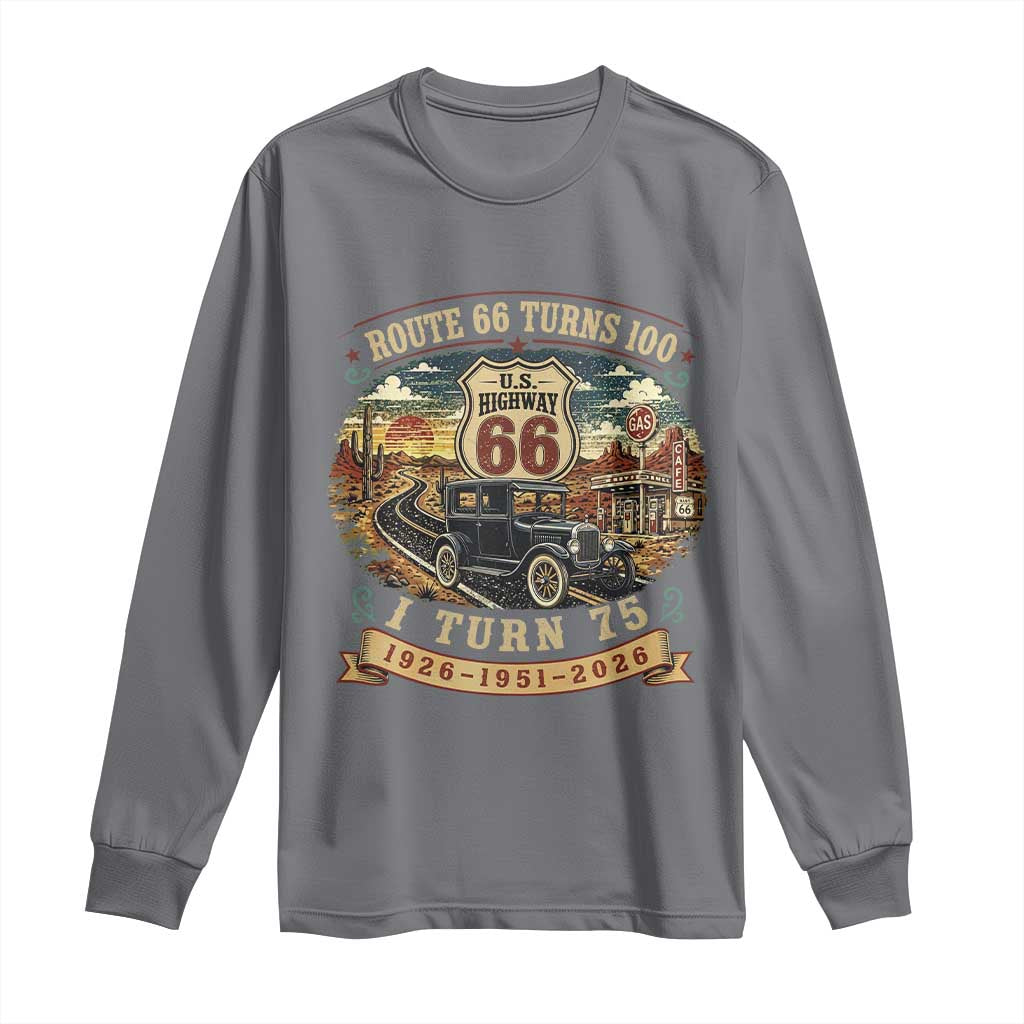 Route Highway 66 Turns 100 I Turn 75 Long Sleeve Shirt Vintage 1951 Road Sign Antique Car Lover 75th Birthday Gift