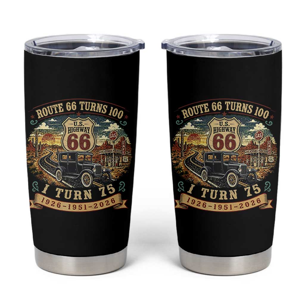 Route Highway 66 Turns 100 I Turn 75 Tumbler Cup Vintage 1951 Road Sign Antique Car Lover 75th Birthday Gift