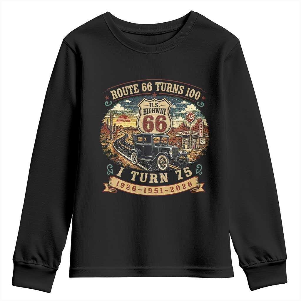 Route Highway 66 Turns 100 I Turn 75 Youth Sweatshirt Vintage 1951 Road Sign Antique Car Lover 75th Birthday Gift