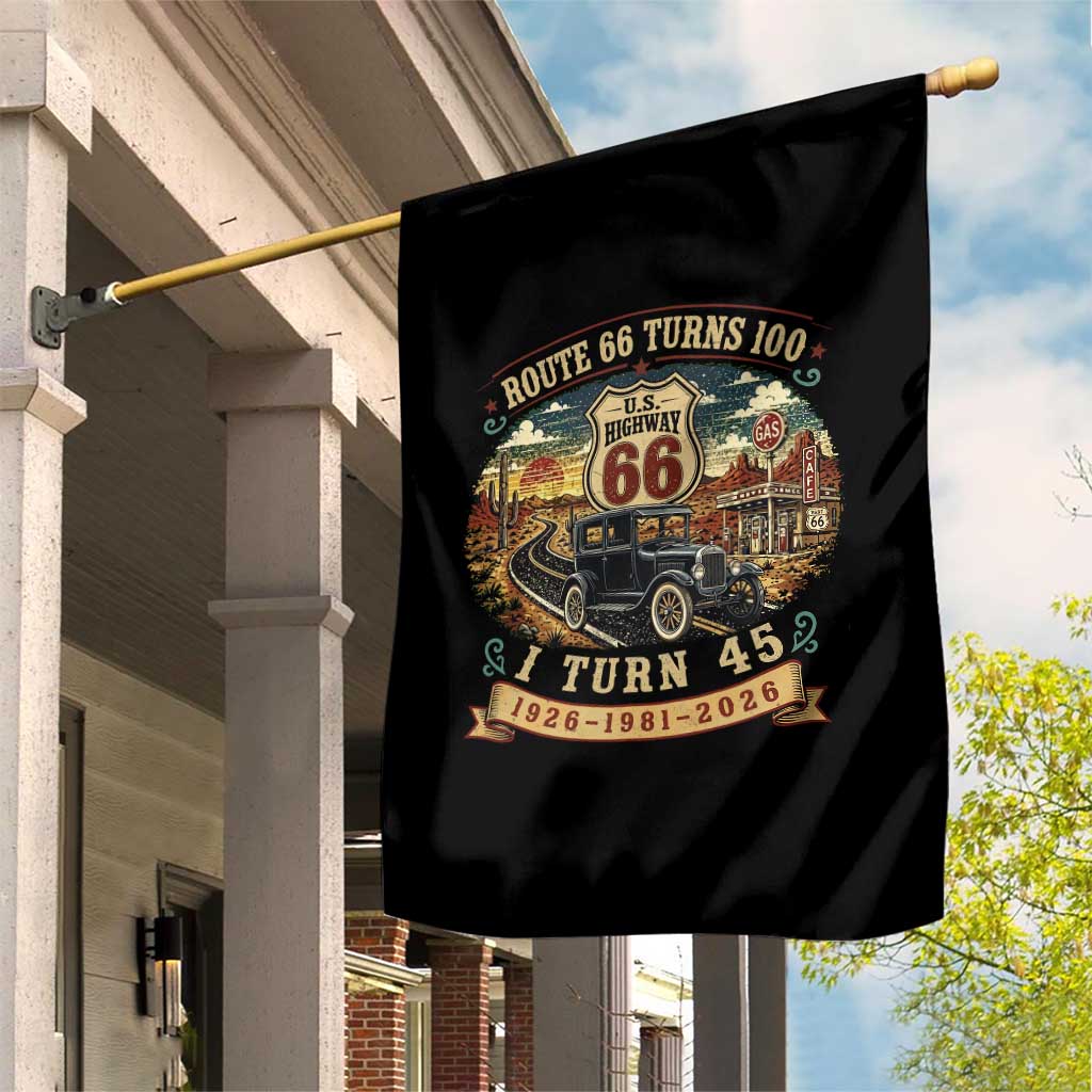 Route Highway 66 Turns 100 I Turn 45 Garden Flag Vintage 1981 Road Sign Antique Car Lover 45th Birthday Gift