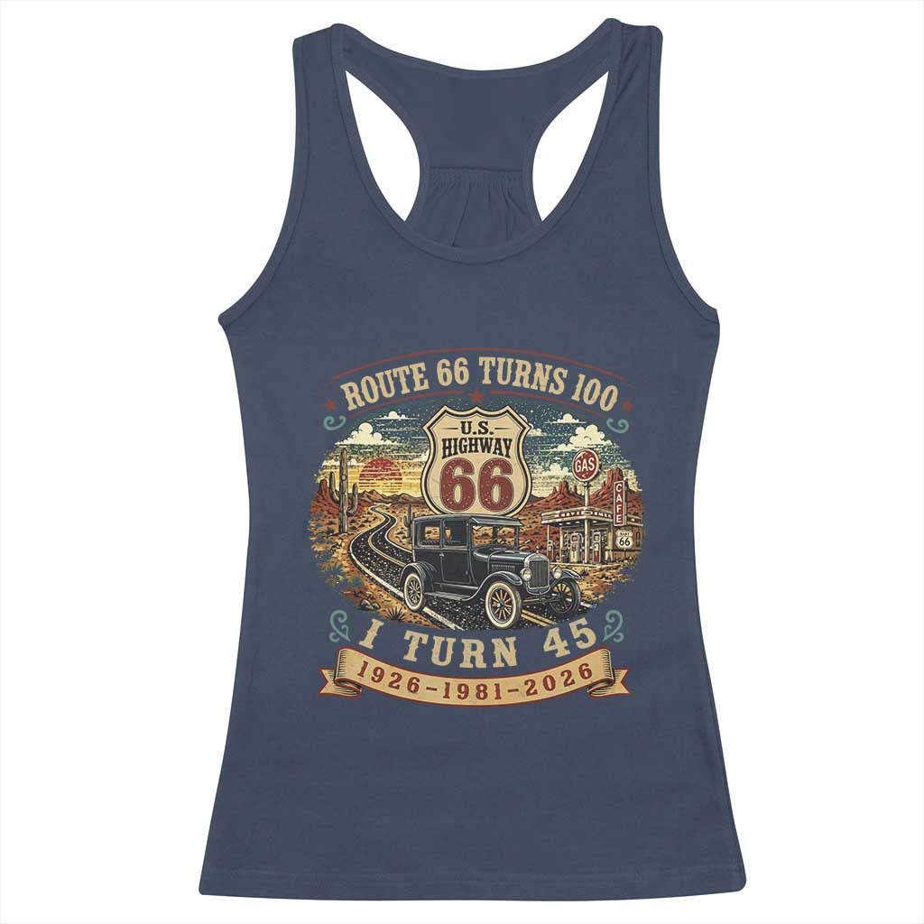 Route Highway 66 Turns 100 I Turn 45 Racerback Tank Top Vintage 1981 Road Sign Antique Car Lover 45th Birthday Gift