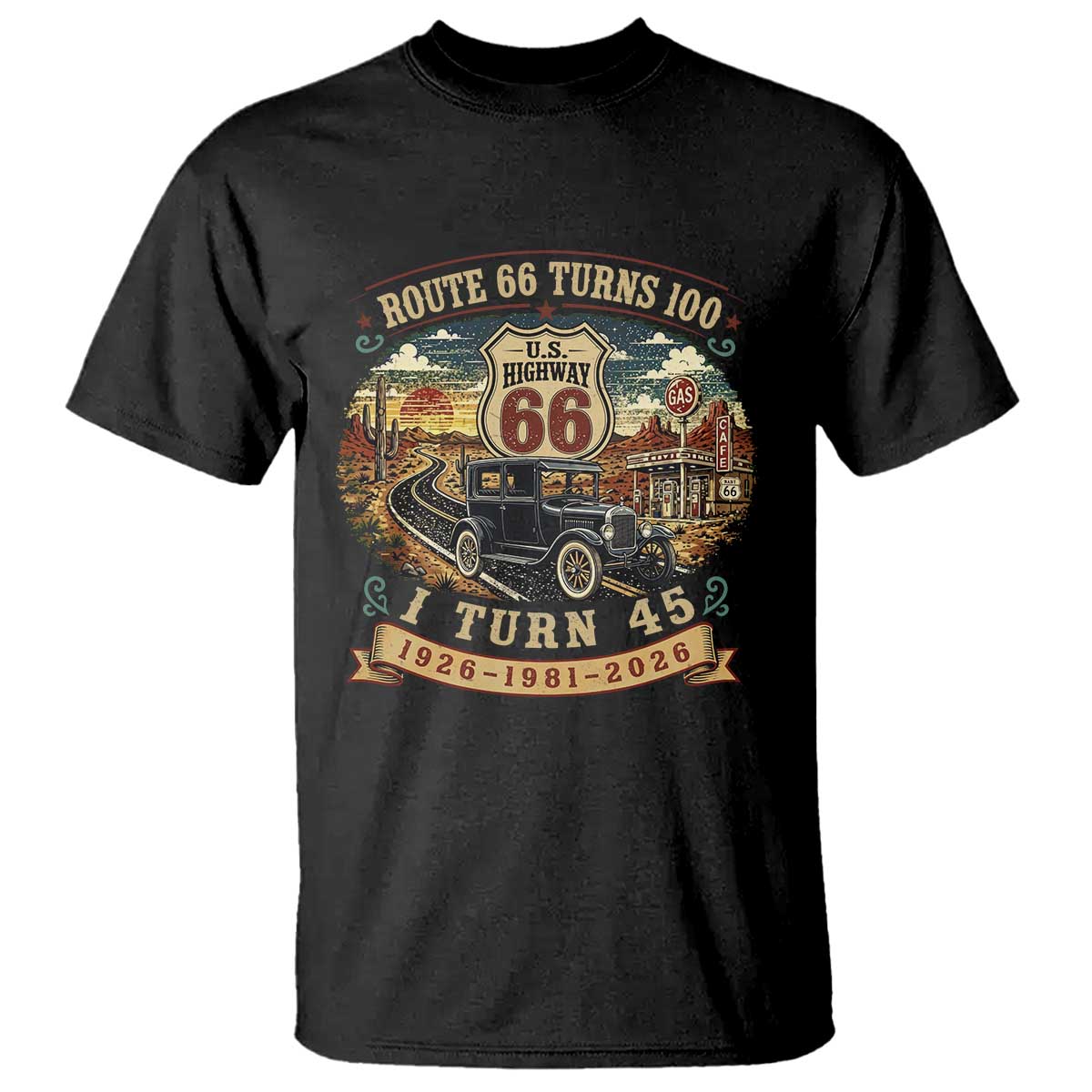 Route Highway 66 Turns 100 I Turn 45 T Shirt Vintage 1981 Road Sign Antique Car Lover 45th Birthday Gift