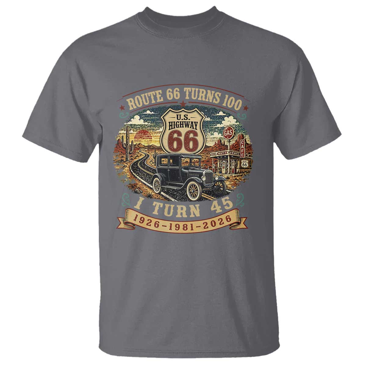 Route Highway 66 Turns 100 I Turn 45 T Shirt Vintage 1981 Road Sign Antique Car Lover 45th Birthday Gift