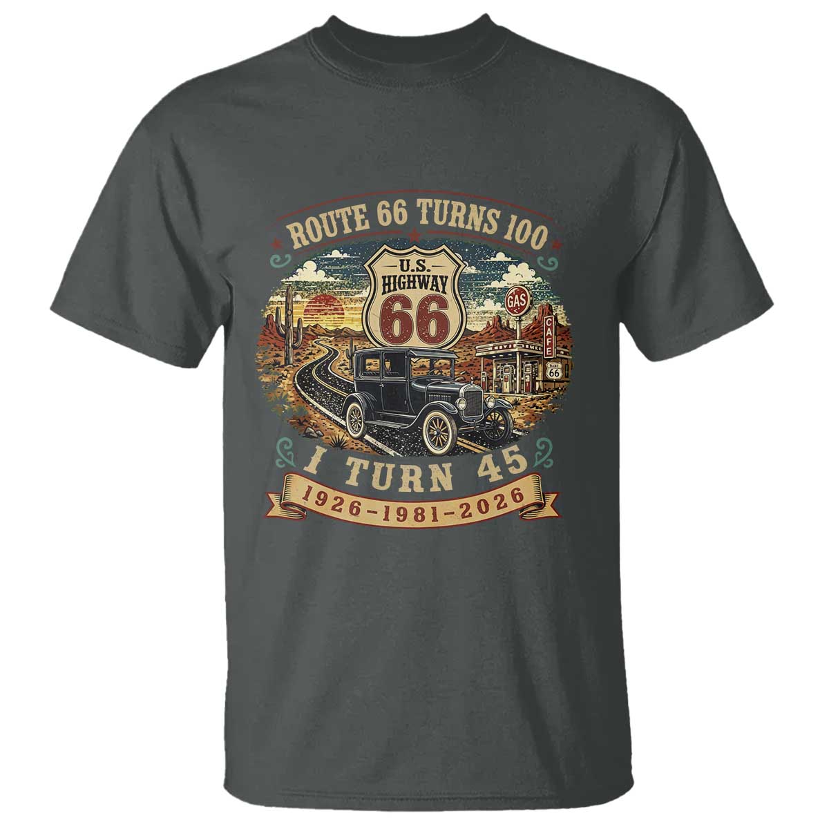 Route Highway 66 Turns 100 I Turn 45 T Shirt Vintage 1981 Road Sign Antique Car Lover 45th Birthday Gift