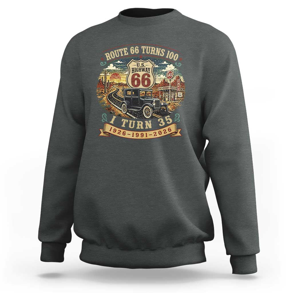 Route Highway 66 Turns 100 I Turn 35 Sweatshirt Vintage 1991 Road Sign Antique Car Lover 35th Birthday Gift