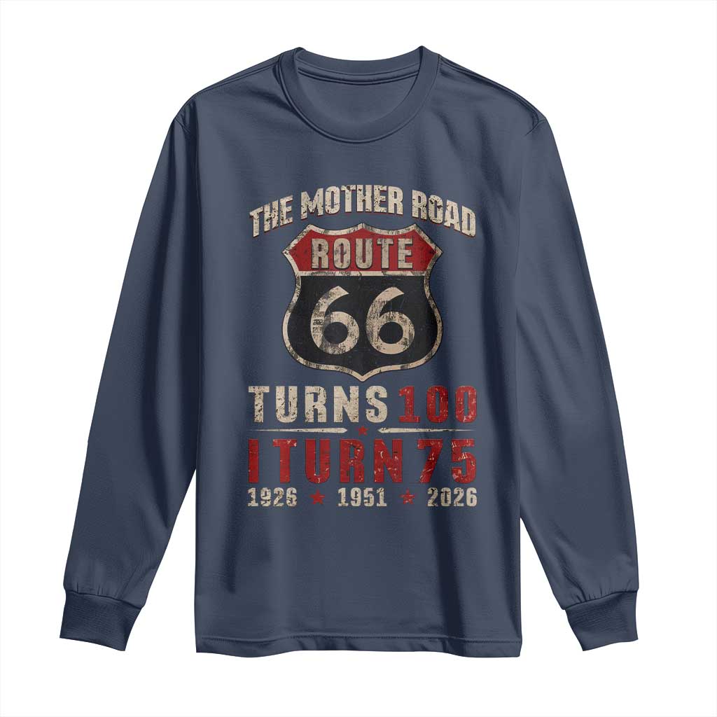 Route Highway 66 Turns 100 I Turn 75 Long Sleeve Shirt Vintage 1951 Road Sign 75th Birthday Gift
