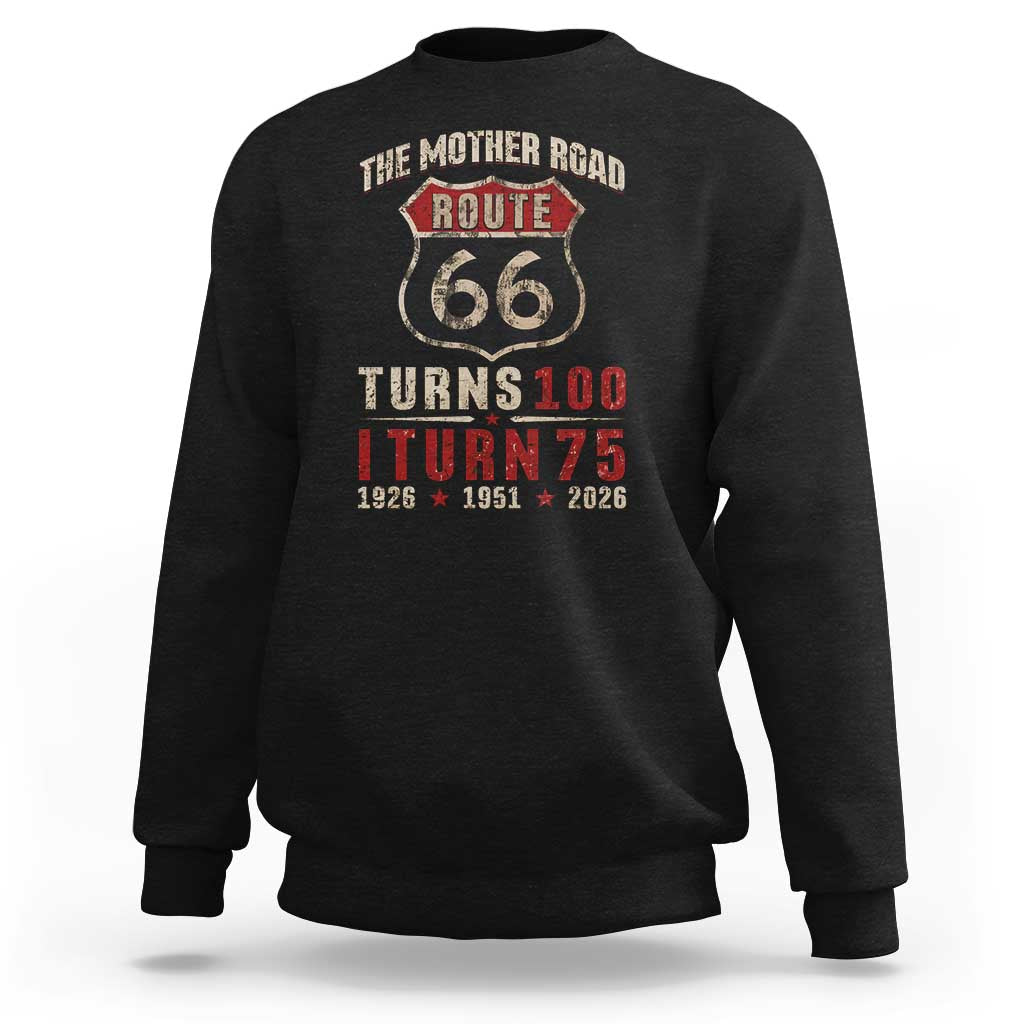 Route Highway 66 Turns 100 I Turn 75 Sweatshirt Vintage 1951 Road Sign 75th Birthday Gift
