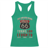 Route Highway 66 Turns 100 I Turn 70 Racerback Tank Top Vintage 1956 Road Sign 70th Birthday Gift