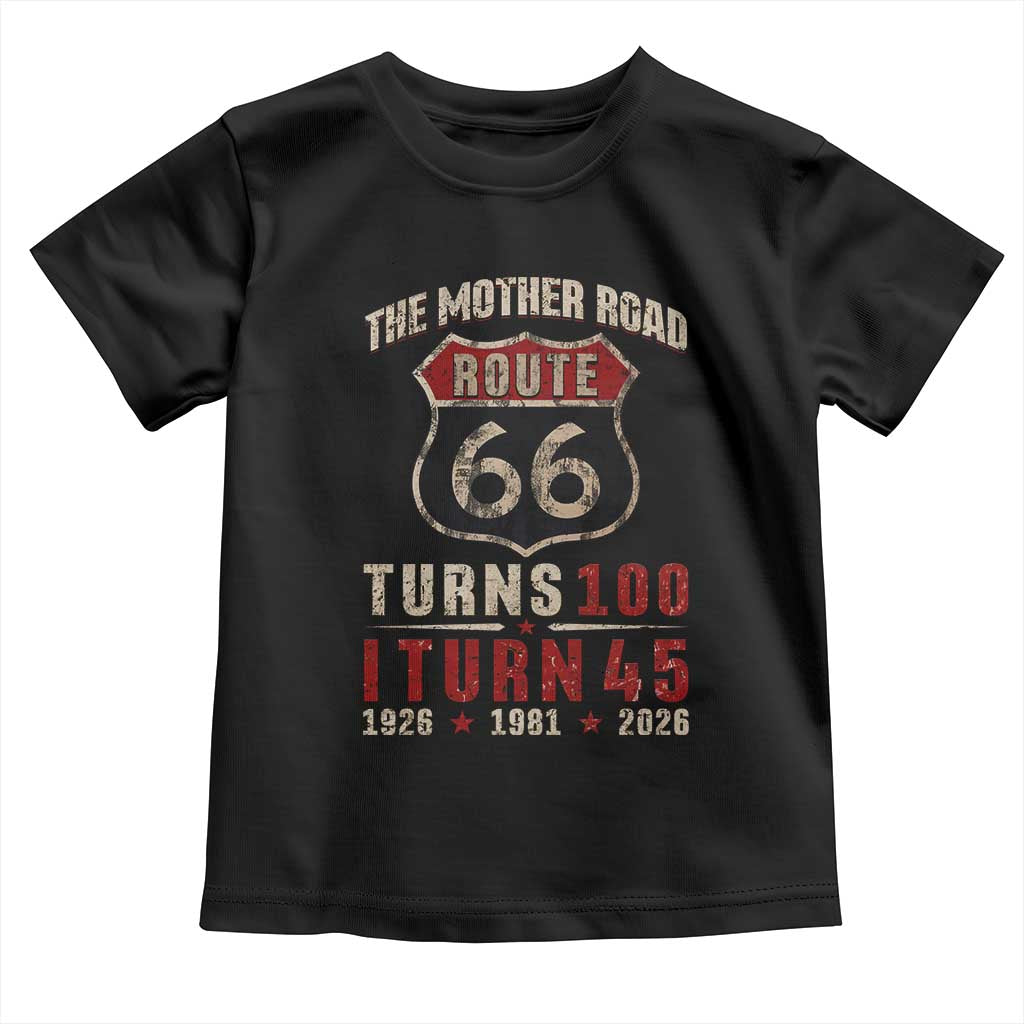 Route Highway 66 Turns 100 I Turn 45 Toddler T Shirt Vintage 1981 Road Sign 45th Birthday Gift