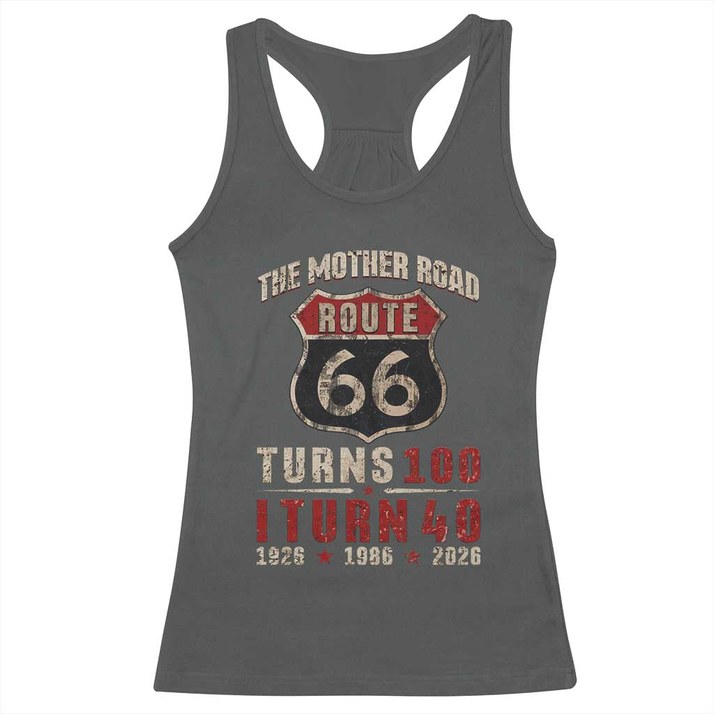 Route Highway 66 Turns 100 I Turn 40 Racerback Tank Top Vintage 1986 Road Sign 40th Birthday Gift
