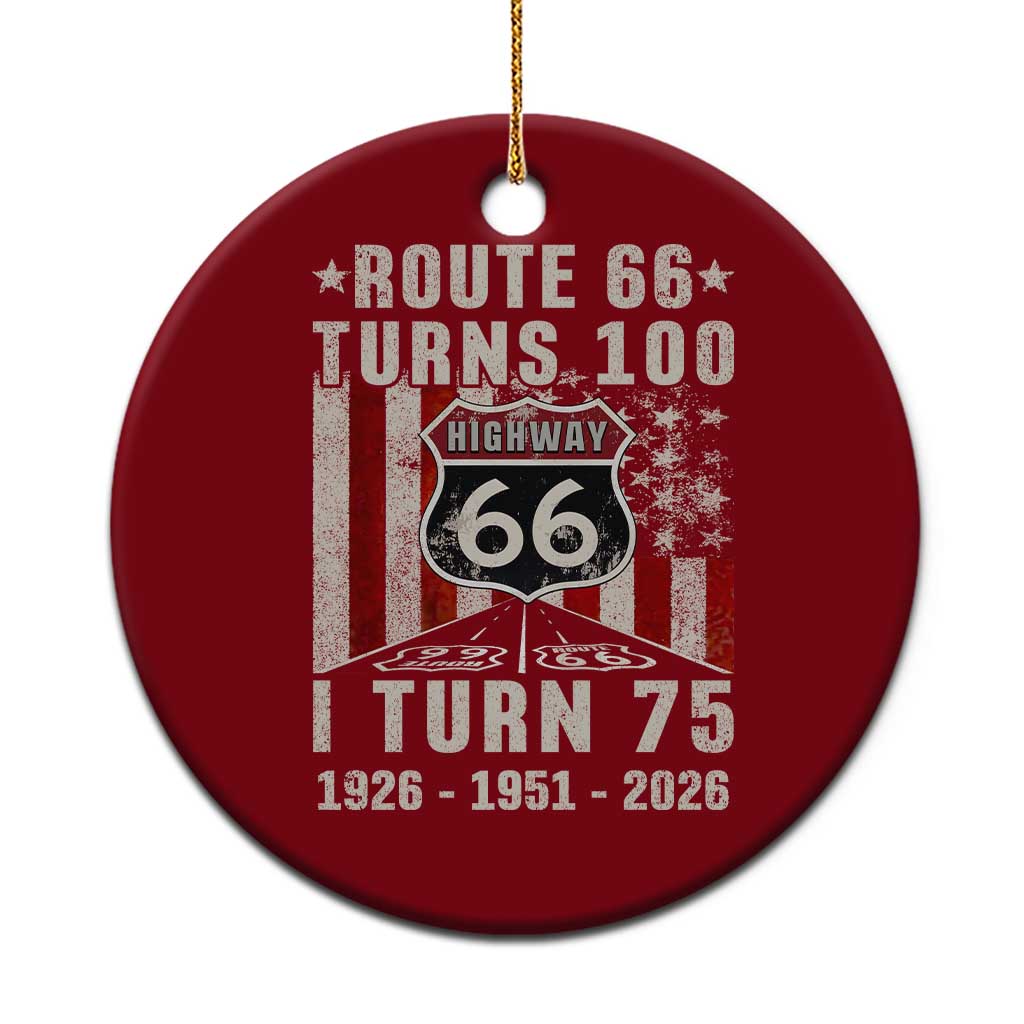 Route Highway 66 Turns 100 I Turn 75 Ceramic Ornament Vintage 1951 Born American Road Sign 75th Birthday Gift
