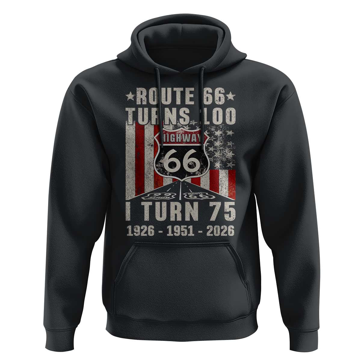 Route Highway 66 Turns 100 I Turn 75 Hoodie Vintage 1951 Born American Road Sign 75th Birthday Gift