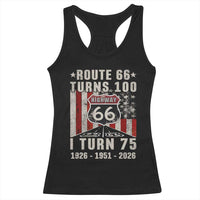 Route Highway 66 Turns 100 I Turn 75 Racerback Tank Top Vintage 1951 Born American Road Sign 75th Birthday Gift