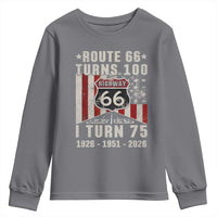 Route Highway 66 Turns 100 I Turn 75 Youth Sweatshirt Vintage 1951 Born American Road Sign 75th Birthday Gift