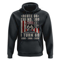 Route Highway 66 Turns 100 I Turn 60 Hoodie Vintage 1966 Born American Road Sign 60th Birthday Gift