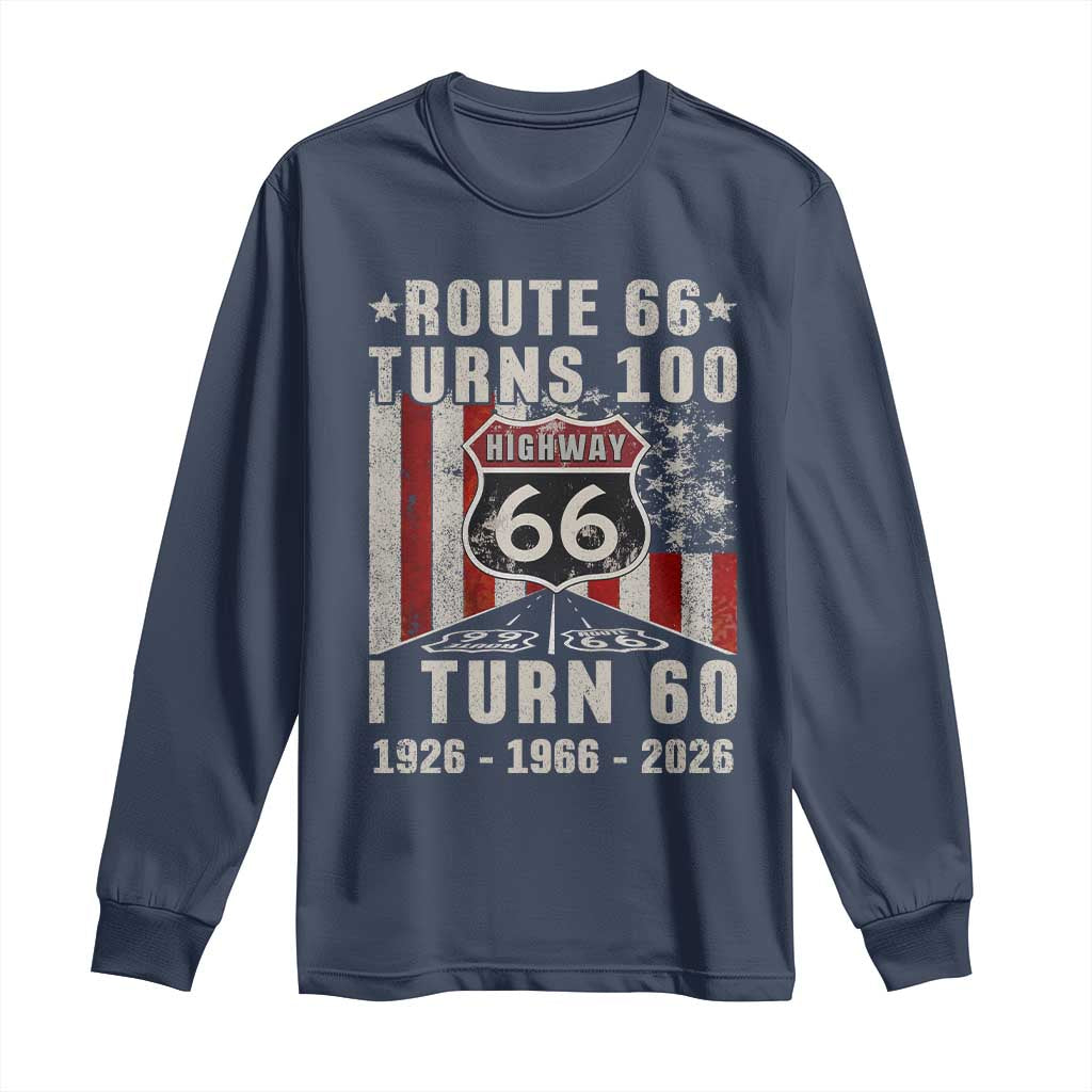 Route Highway 66 Turns 100 I Turn 60 Long Sleeve Shirt Vintage 1966 Born American Road Sign 60th Birthday Gift
