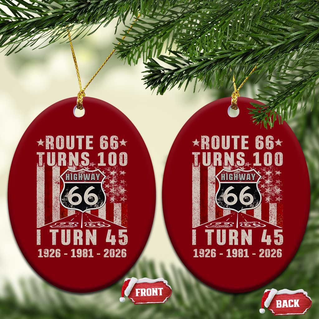 Route Highway 66 Turns 100 I Turn 45 Ceramic Ornament Vintage 1981 Born American Road Sign 45th Birthday Gift
