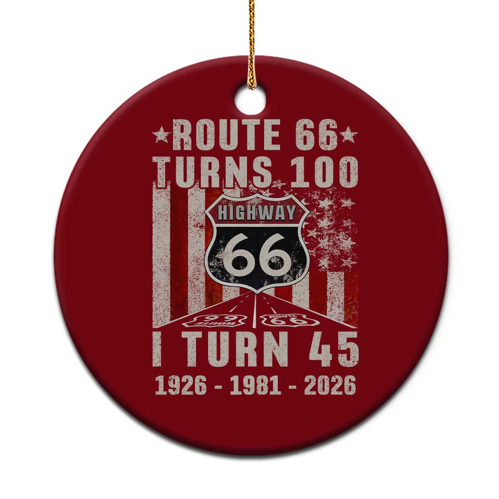 Route Highway 66 Turns 100 I Turn 45 Ceramic Ornament Vintage 1981 Born American Road Sign 45th Birthday Gift