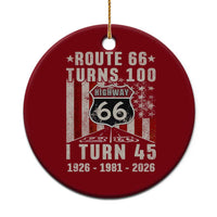 Route Highway 66 Turns 100 I Turn 45 Ceramic Ornament Vintage 1981 Born American Road Sign 45th Birthday Gift