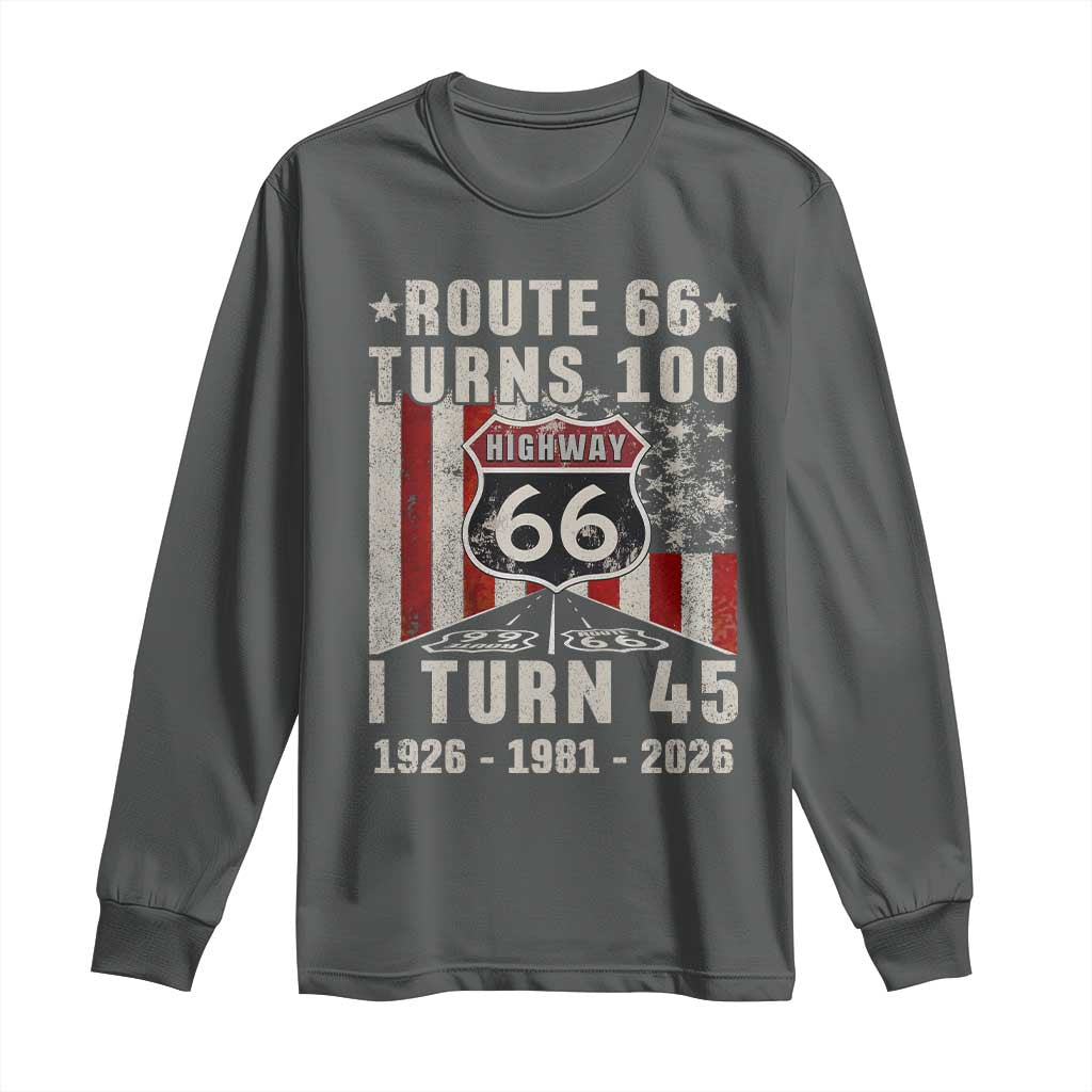Route Highway 66 Turns 100 I Turn 45 Long Sleeve Shirt Vintage 1981 Born American Road Sign 45th Birthday Gift