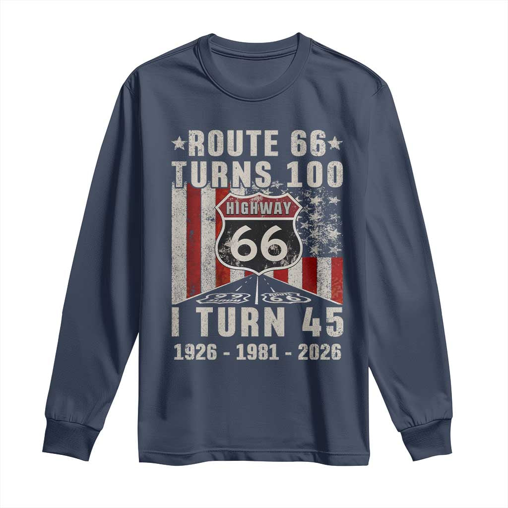 Route Highway 66 Turns 100 I Turn 45 Long Sleeve Shirt Vintage 1981 Born American Road Sign 45th Birthday Gift