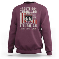 Route Highway 66 Turns 100 I Turn 45 Sweatshirt Vintage 1981 Born American Road Sign 45th Birthday Gift