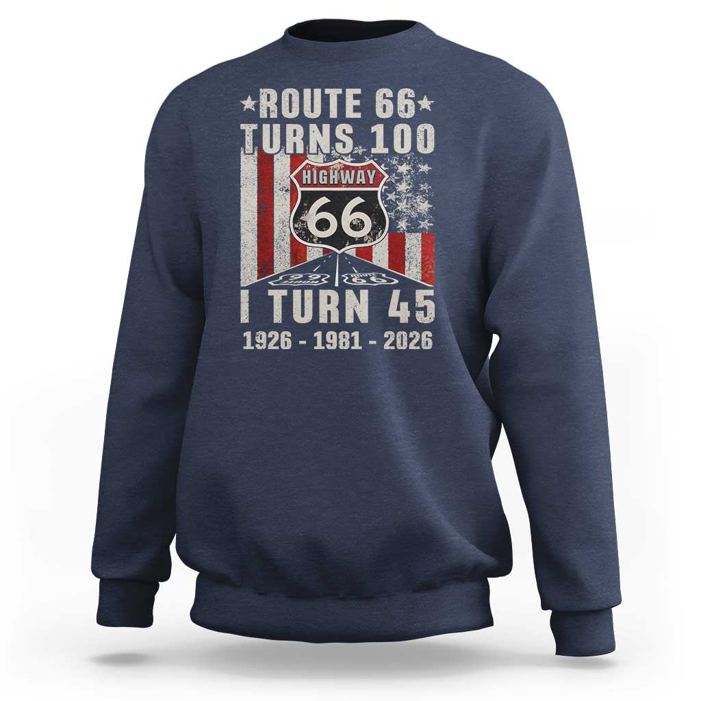 Route Highway 66 Turns 100 I Turn 45 Sweatshirt Vintage 1981 Born American Road Sign 45th Birthday Gift