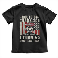 Route Highway 66 Turns 100 I Turn 45 Toddler T Shirt Vintage 1981 Born American Road Sign 45th Birthday Gift