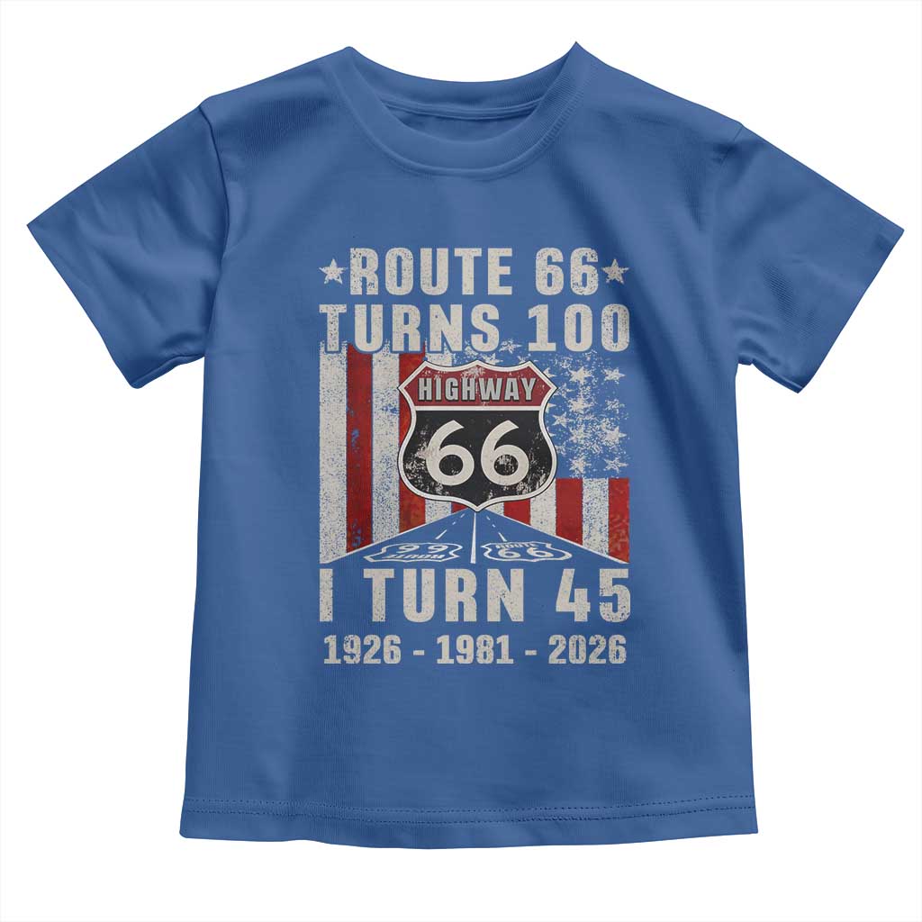 Route Highway 66 Turns 100 I Turn 45 Toddler T Shirt Vintage 1981 Born American Road Sign 45th Birthday Gift