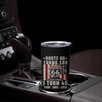 Route Highway 66 Turns 100 I Turn 45 Tumbler Cup Vintage 1981 Born American Road Sign 45th Birthday Gift