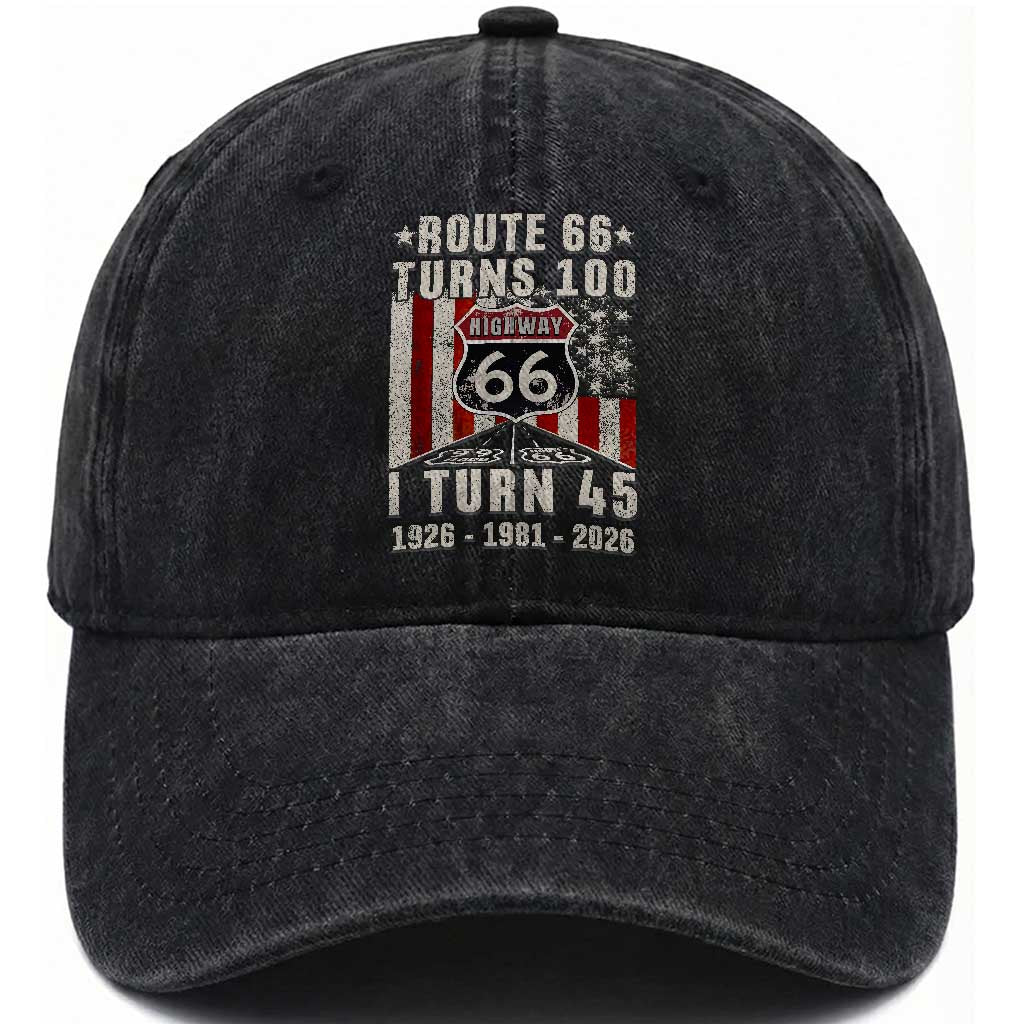 Route Highway 66 Turns 100 I Turn 45 Washed Cotton Baseball Cap Vintage 1981 Born American Road Sign 45th Birthday Gift
