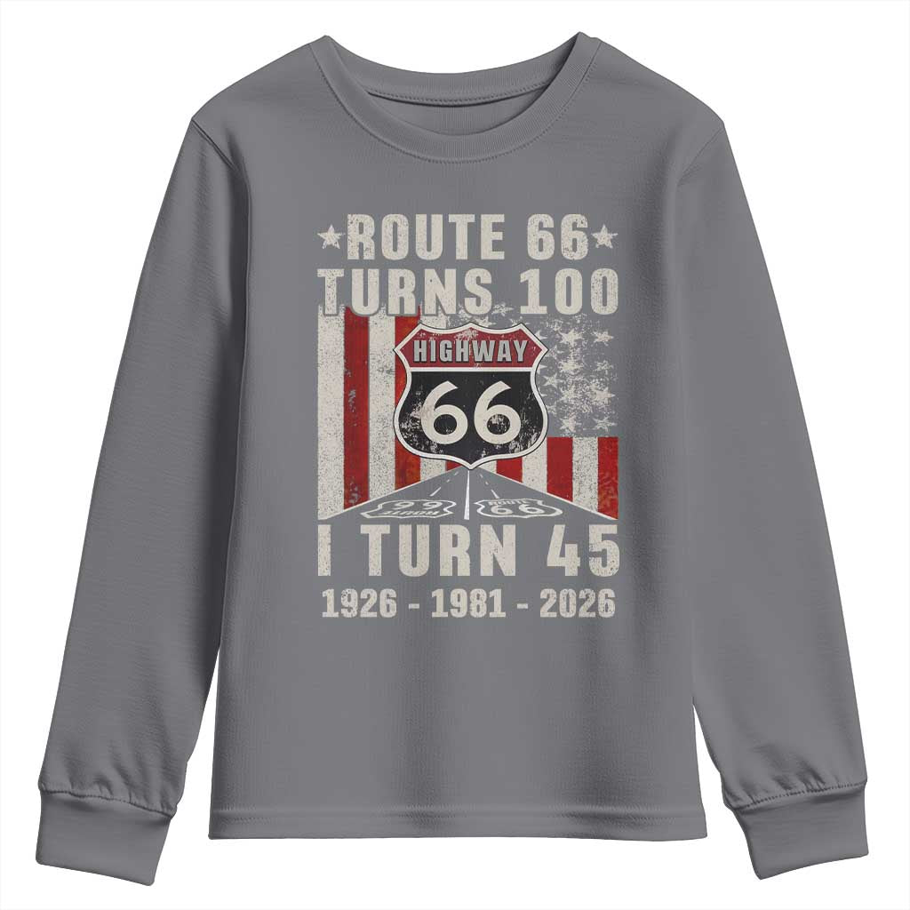 Route Highway 66 Turns 100 I Turn 45 Youth Sweatshirt Vintage 1981 Born American Road Sign 45th Birthday Gift
