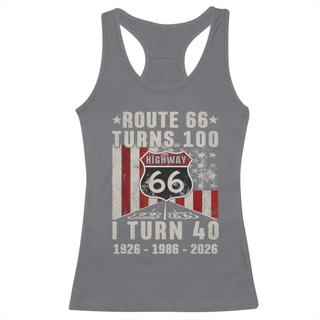 Route Highway 66 Turns 100 I Turn 40 Racerback Tank Top Vintage 1986 Born American Road Sign 40th Birthday Gift