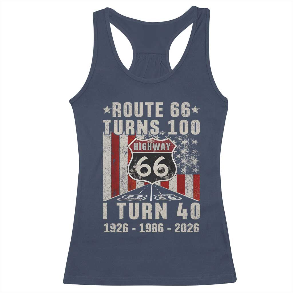 Route Highway 66 Turns 100 I Turn 40 Racerback Tank Top Vintage 1986 Born American Road Sign 40th Birthday Gift