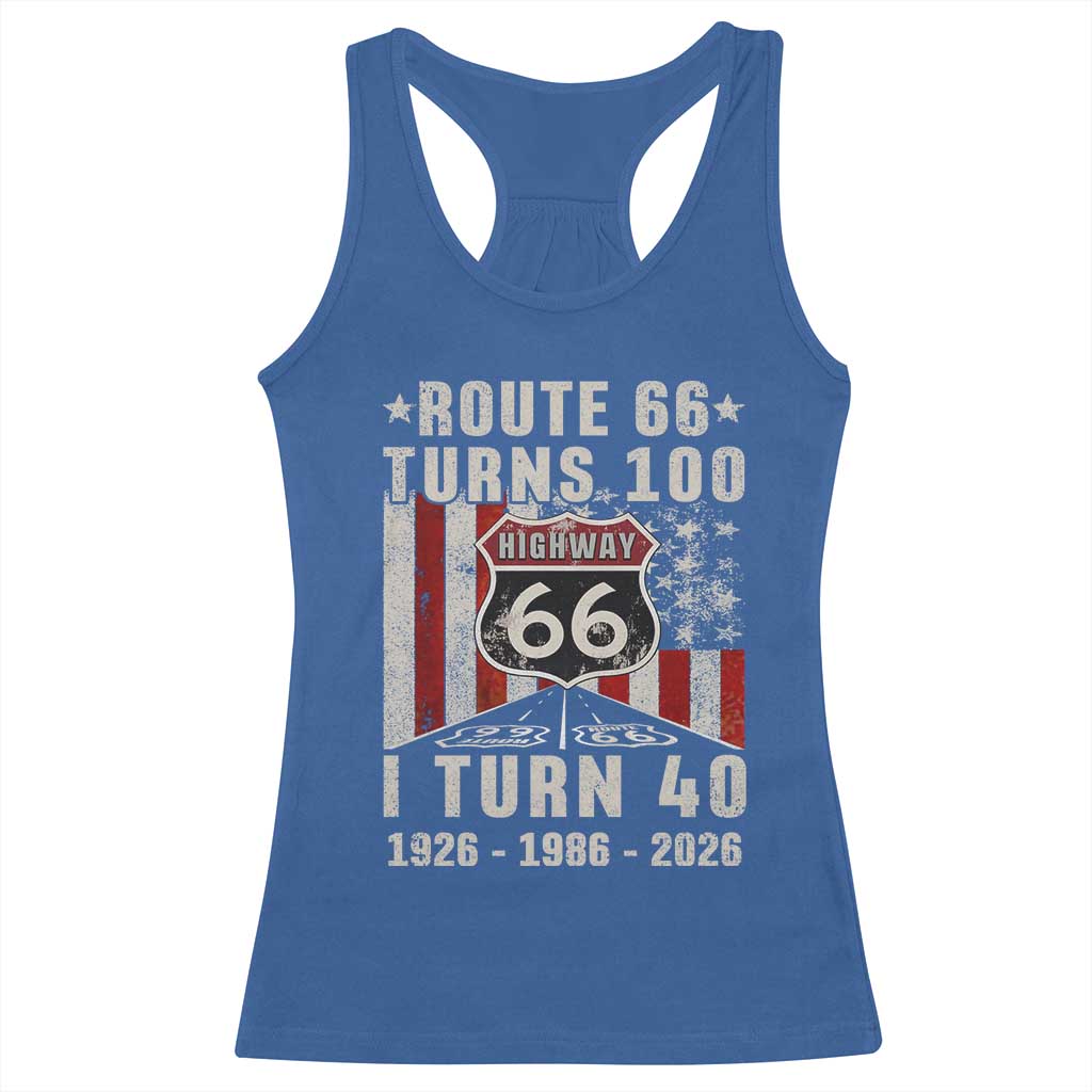 Route Highway 66 Turns 100 I Turn 40 Racerback Tank Top Vintage 1986 Born American Road Sign 40th Birthday Gift
