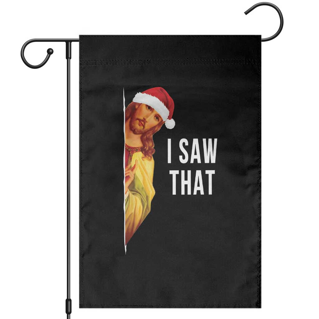 Jesus Christmas Meme Garden Flag I Saw That - Wonder Print Shop