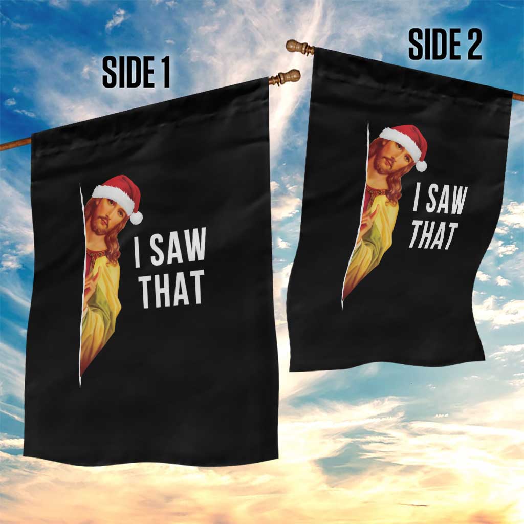 Jesus Christmas Meme Garden Flag I Saw That - Wonder Print Shop
