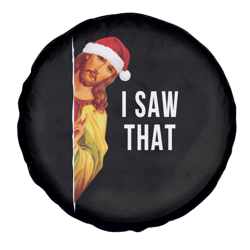 Jesus Christmas Meme Spare Tire Cover I Saw That - Wonder Print Shop