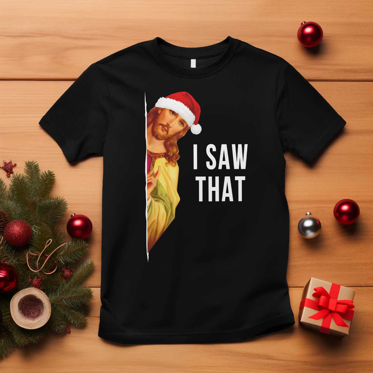 Jesus Christmas Meme T Shirt I Saw That - Wonder Print Shop