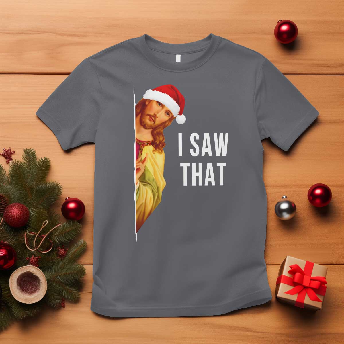 Jesus Christmas Meme T Shirt I Saw That - Wonder Print Shop