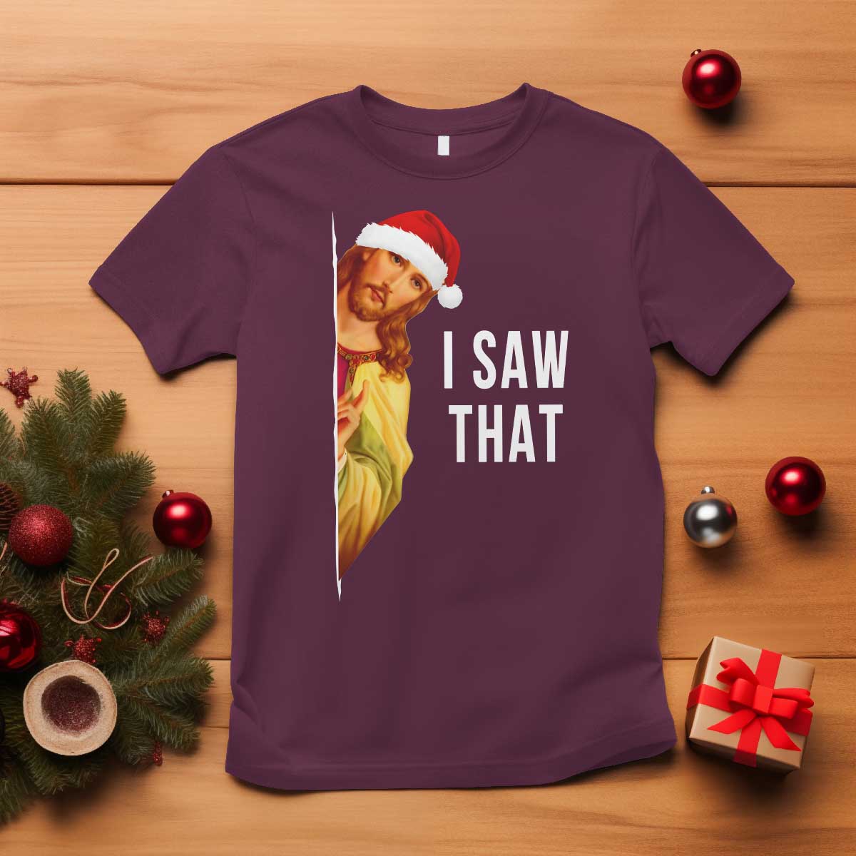 Jesus Christmas Meme T Shirt I Saw That - Wonder Print Shop