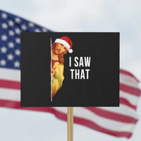 Jesus Christmas Meme Protest Sign I Saw That - Wonder Print Shop