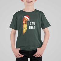 Jesus Christmas Meme T Shirt For Kid I Saw That - Wonder Print Shop