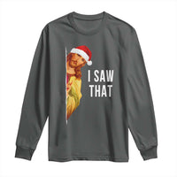 Jesus Christmas Meme Long Sleeve Shirt I Saw That - Wonder Print Shop