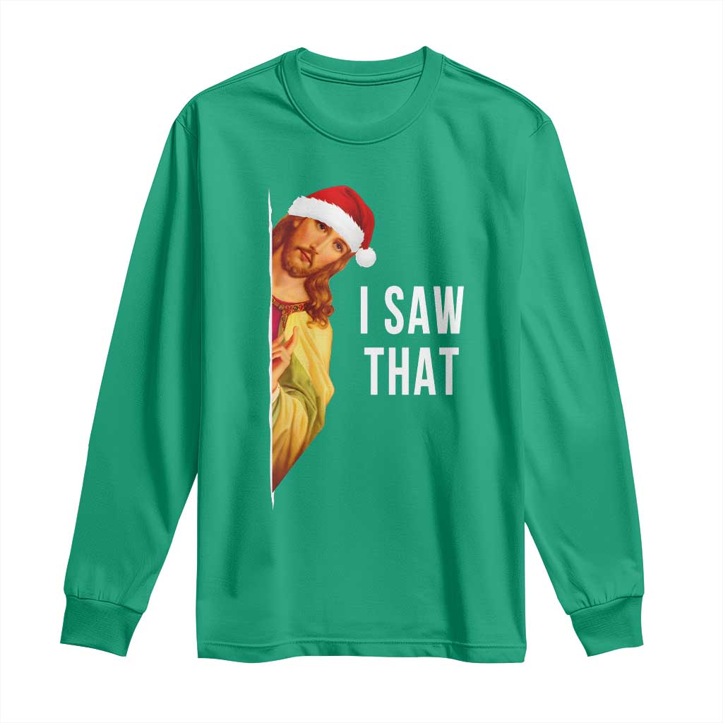 Jesus Christmas Meme Long Sleeve Shirt I Saw That - Wonder Print Shop