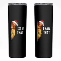 Jesus Christmas Meme Skinny Tumbler I Saw That - Wonder Print Shop
