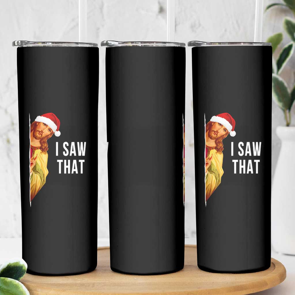 Jesus Christmas Meme Skinny Tumbler I Saw That - Wonder Print Shop